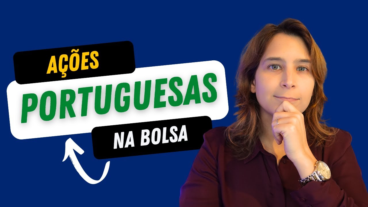 Ações Portuguesas: Empresas que se destacam em Portugal!