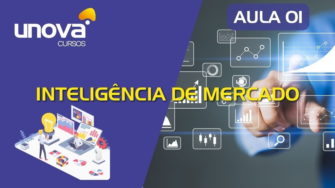 Curso de Inteligência de Mercado | UNOVA CURSOS GRATUITOS: Aula 01