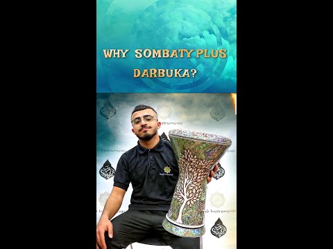 WHY SOMBATY PLUS DARBUKA?