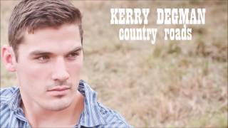 Kerry Degman - Country Roads