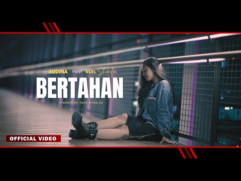 Audina Sabathini  Ft Nuel Shineloe| BERTAHAN