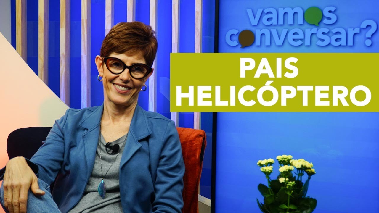Pais helicóptero - Vamos Conversar?