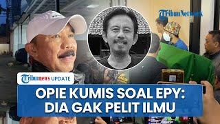 Sosok Kang Mus Diungkap Opie Kumis, Disebut Tak Pelit Ilmu dan Selalu Pasang Badan untuk Teman