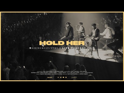 for KING + COUNTRY - Hold Her (Live Arena Performance)