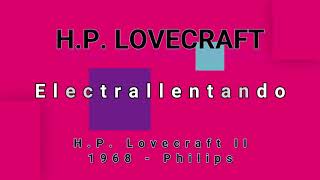 H. P. LOVECRAFT-Electrallentando (vinyl version)