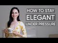 How To Stay Elegant Under Pressure Grace In Difficult Situations
