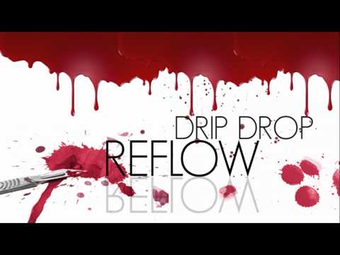 Reflow - Drip Drop (WWW.REFLOWMUSIC.NL)
