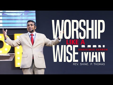 Worship like a wise man | Matthew 2:1-12 | Shine Thomas | City Harvest AG Church