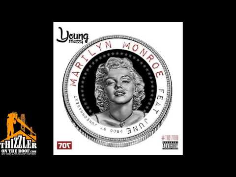Young Mezzy ft. June - Marilyn Monroe [Prod. JuneOnnaBeat] [Thizzler.com]