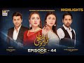 Ehsaan Faramosh Episode 44 | Highlights | Momina Iqbal | Humayun Ashraf | ARY Digital
