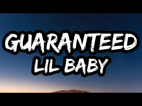 Lil Baby – Guaranteed (Lyrics)