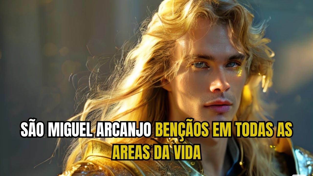 ORAÇÃO PODEROSA DE SÃO MIGUEL ARCANJO BENÇÃOS EM TODAS AS AREAS DA VIDA