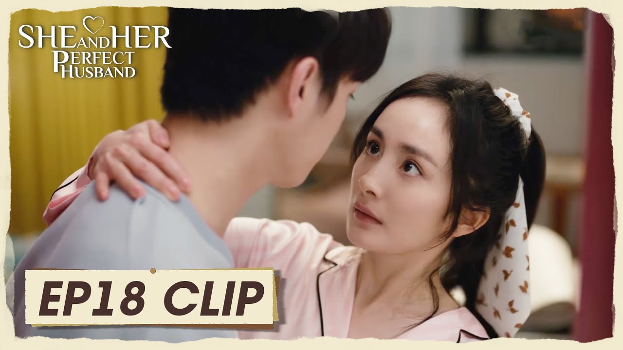 EP18 Clip | He didn't expect wedding night to be cool | She and Her Perfect Husband | 爱的二八定律|ENG SUB