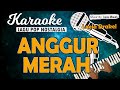 Karaoke ANGGUR MERAH - Loela Drakel // Music By Lanno Mbauth