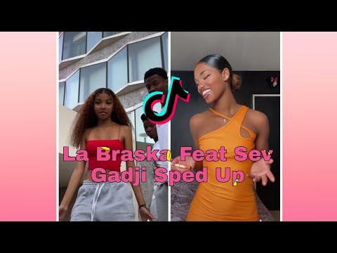 La Braska Feat Sev Gadji Sped Up_Tiktok danse challenge compilation!