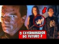 49 DETALHES Que Você PERDEU Em O EXTERMINADOR DO FUTURO 2 ERROS E REFERÊNCIAS