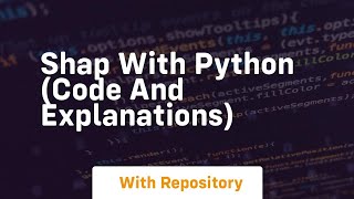 Download the video "Shap with python code and explanations"