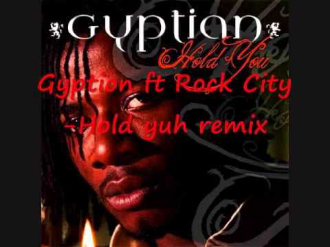 Gyption ft Rock City-hold yuh remix mad