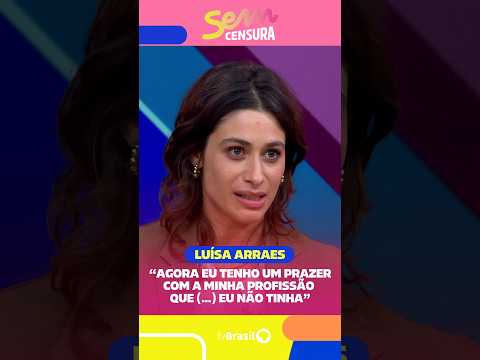 Luísa Arraes fala sobre o prazer em exercer sua profissão