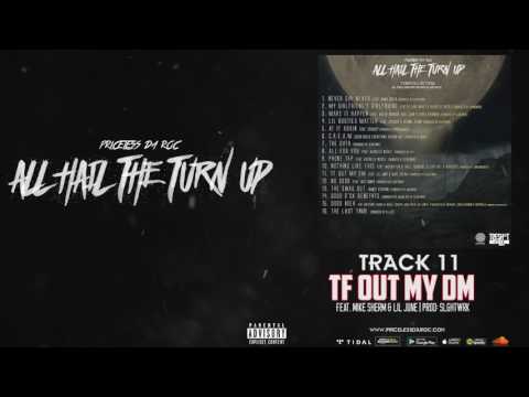 11 - Priceless Da ROC - TF Out My DM (Feat. Lil June & Mike Sherm)(Produced By SlghtWrk)