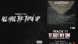 11 - Priceless Da ROC - TF Out My DM (Feat. Lil June & Mike Sherm)(Produced By SlghtWrk)