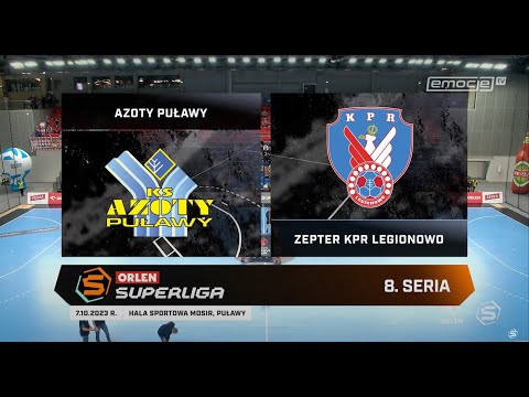 8. Seria Azoty Puławy - Zepter KPR Legionowo SKRÓT