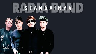 Download lagu 'SEANDAINYA' RADJA BAND - LIRIK LAGU mp3