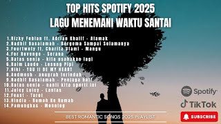 Download lagu TOP HITS SPOTIFY 2025 | LAGU MENEMANI WAKTU SANTAI 🎶 ALAMAK, LESUNG PIPI, KITA USAHAKAN LAGI 🎶 mp3 Download lagu TOP HITS SPOTIFY 2025 | LAGU MENEMANI WAKTU SANTAI 🎶 ALAMAK, LESUNG PIPI, KITA USAHAKAN LAGI 🎶 mp3