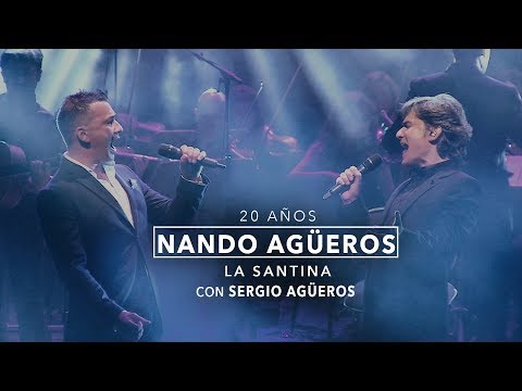 Nando Agüeros con Sergio Agüeros - La Santina (20 Años - En directo)