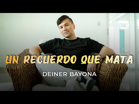 @DeinerBayona - Un Recuerdo Que Mata ( Cover )