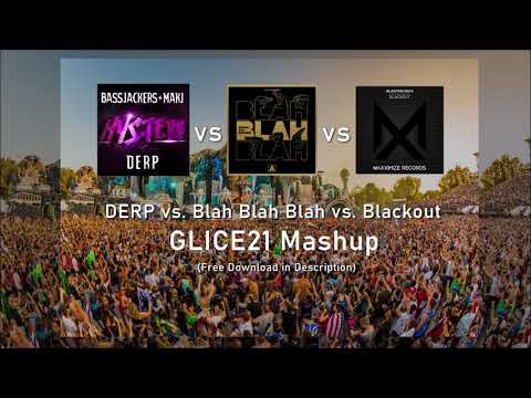 Armin van Buuren vs. Bassjackers & MAKJ vs. Blasterjaxx - Blah Blah Blackout Derp (GLICE21 Mashup)