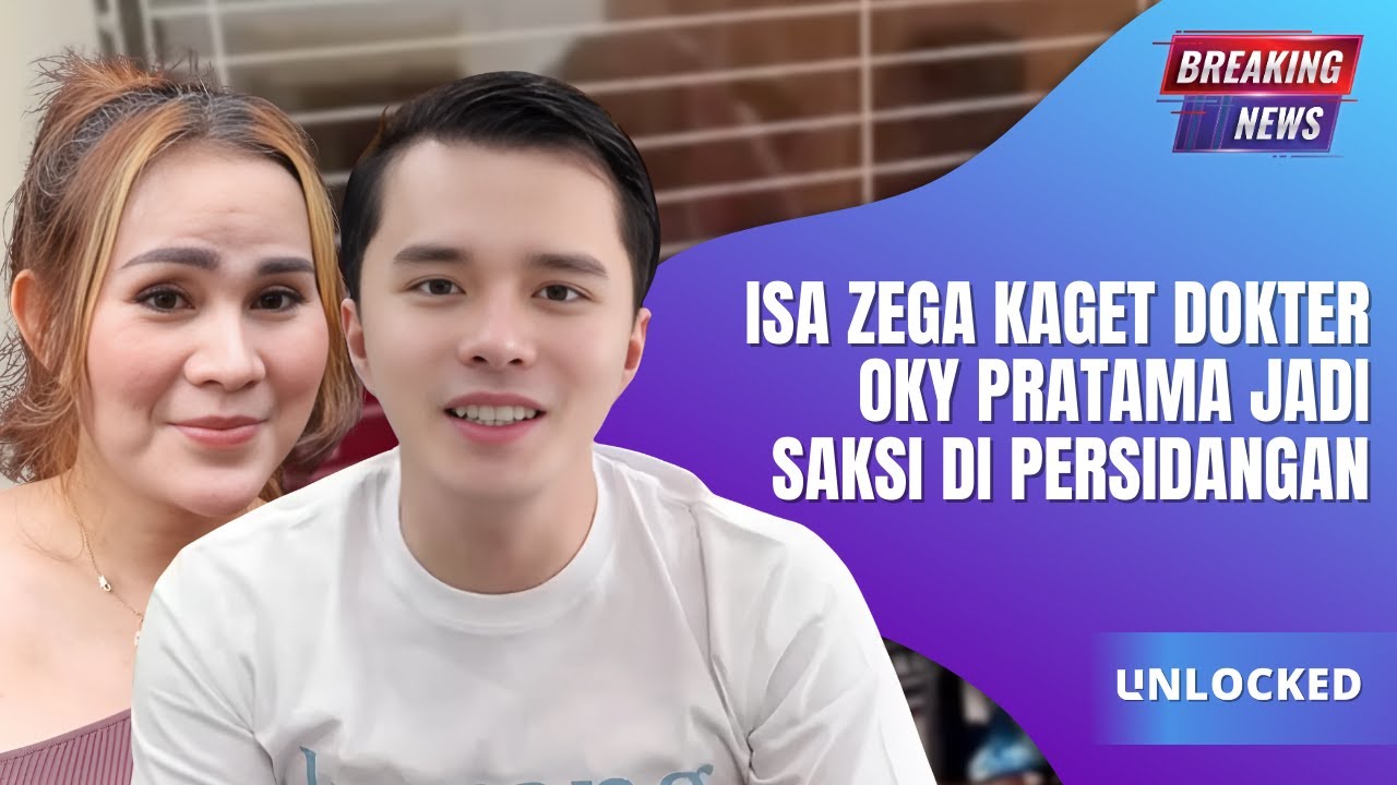 Isa Zega Kehadiran Dokter Oky Pratama sebagai Saksi dalam Persidangan Membawa Kejutan