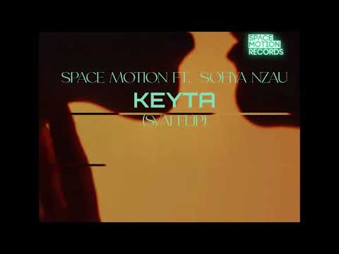 Space Motion feat. Sofiya Nzau - Keyta (Svai Edit)