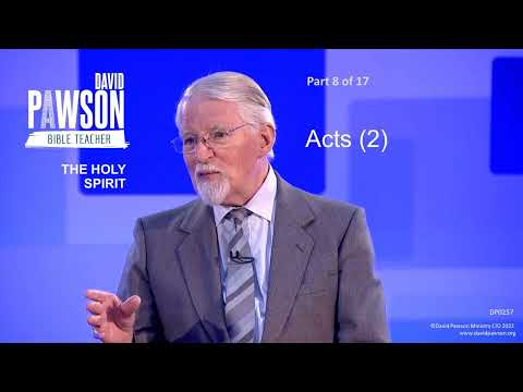 The Holy Spirit Through The Bible - part 8 - Acts (2) - David Pawson