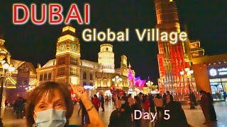 Global Village Dubai Day, Day 5 of our 30 day journey.
