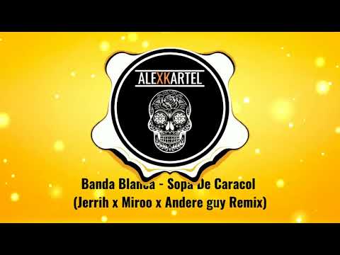 |AFRO| Banda Blanca - Sopa De Caracol (Jerrih X Miroo X R-Rewind Remix)