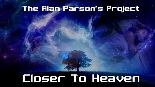 The Alan Parson's Project  - Closer To Heaven (lyrics)