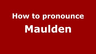 How to pronounce Maulden
