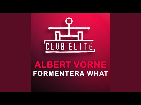 Formentera What (Club Mix)