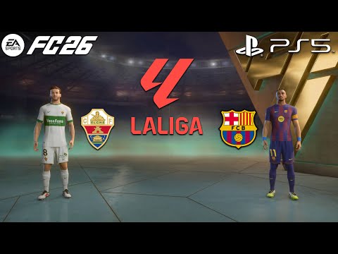 EA SPORTS FC 26 MATCHDAY | Elche vs Barcelona | Gameplay PS5™