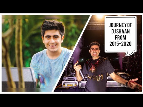 JOURNEY OF DJ SHAAN FROM 2015 TO 2020