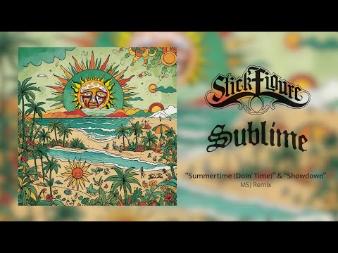 Sublime X Stick Figure Mashup [Summertime & Showdown]