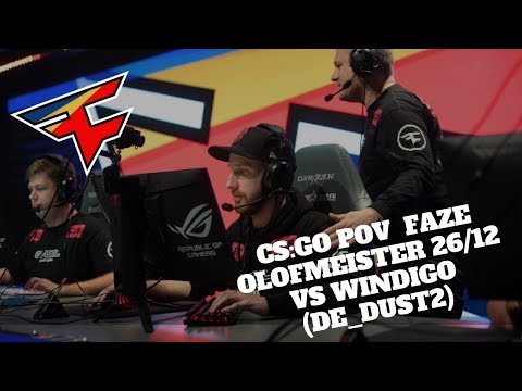 CS:GO POV FaZe olofmeister 26/12 vs Windigo (de_dust2)