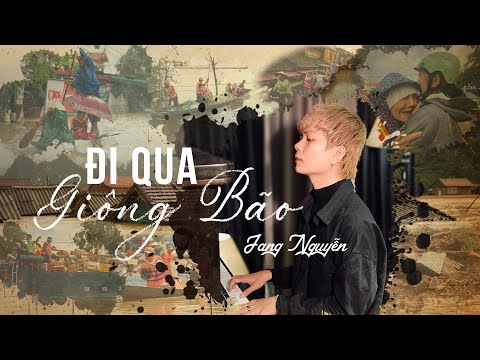 Đi qua giông bão - Jang Nguyễn