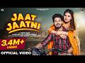 Jaat Jaatni Official Video Sinta Bhai Khushi Baliyan New Haryanvi Song 2026