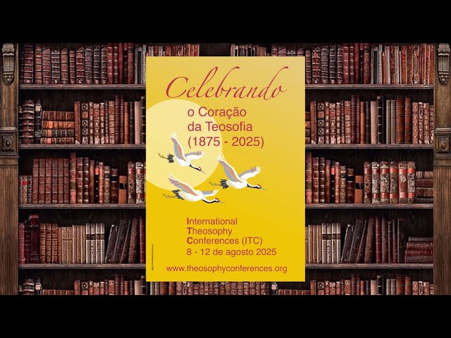 CÁ ENTRE NÓS - ITC 2025 - CELEBRANDO O CORAÇÃO DA TEOSOFIA
