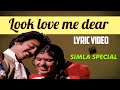 Look Love Me Dear Simla Special S P Balasubrahmanyam Vaali M S Vishwanathan