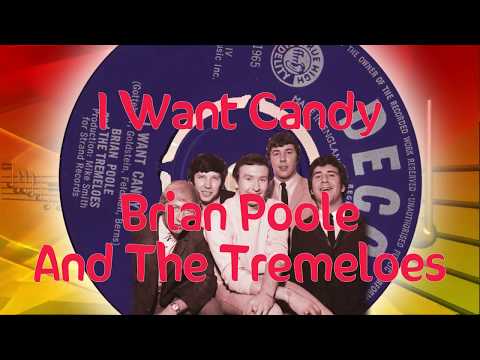 Brian Poole And The Tremeloes  -  I Want Candy