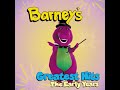 Barney S Greatest Hits The Early Years Full Album But It S A Semitone Lower