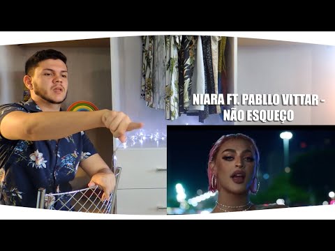 NIARA FT. PABLLO VITTAR - NÃO ESQUEÇO | REACTION